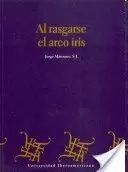 AL RASGARSE EL ARCOIRIS. 2A. EDICIÓN