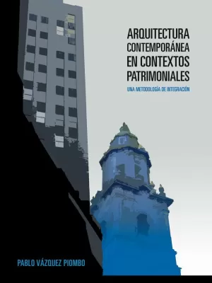 ARQUITECTURA CONTEMPORÁNEA EN CONTEXTOS PATRIMONIALES