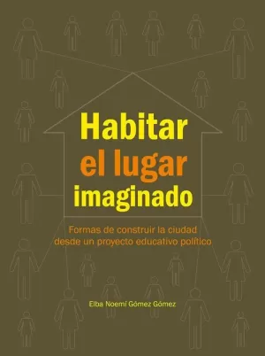 HABITAR EL LUGAR IMAGINADO