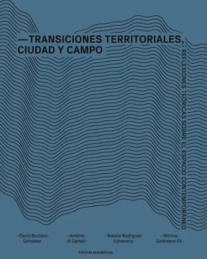 TRANSICIONES TERRITORIALES, CIUDAD Y CAMPO