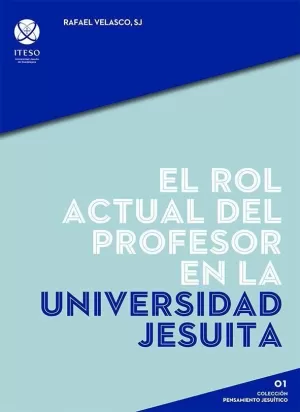 EL ROL ACTUAL DEL PROFESOR EN LA UNIVERSIDAD JESUITA