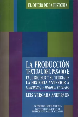 LA PRODUCCIÓN TEXTUAL DEL PASADO. I